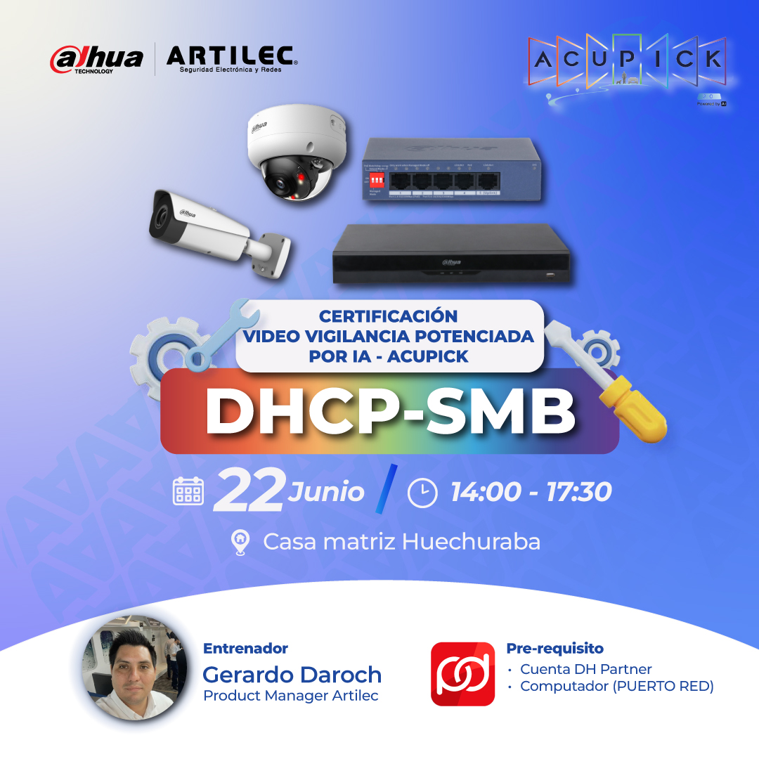 Certificación DHCP-SMB | VIDEO VIGILANCIA POTENCIADA POR IA - ACUPICK
